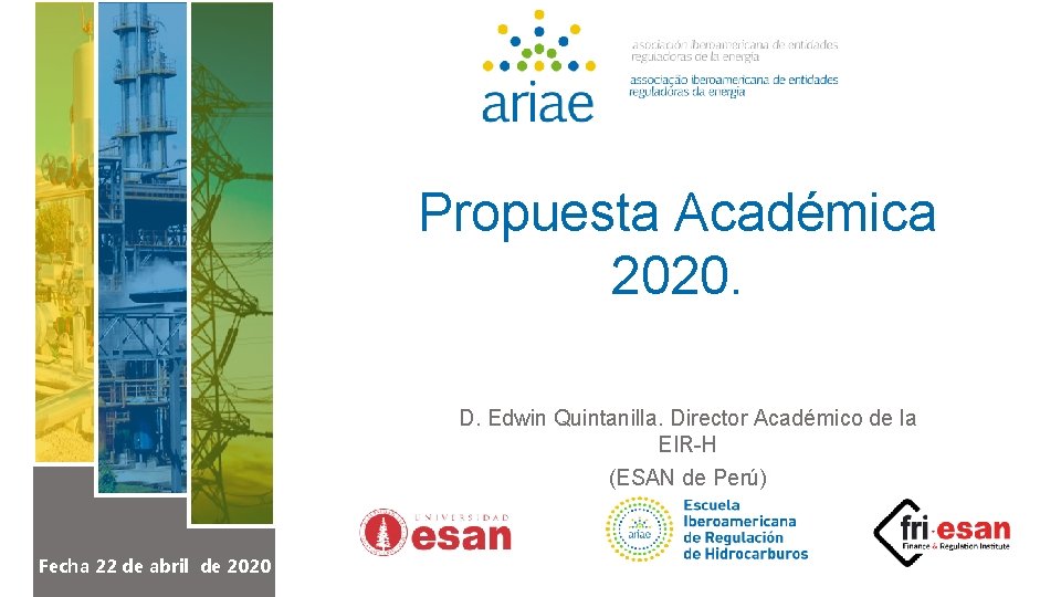 Propuesta Académica 2020. D. Edwin Quintanilla. Director Académico de la EIR-H (ESAN de Perú)