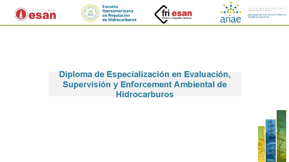 Diploma de Especialización en Evaluación, Supervisión y Enforcement Ambiental de Hidrocarburos 