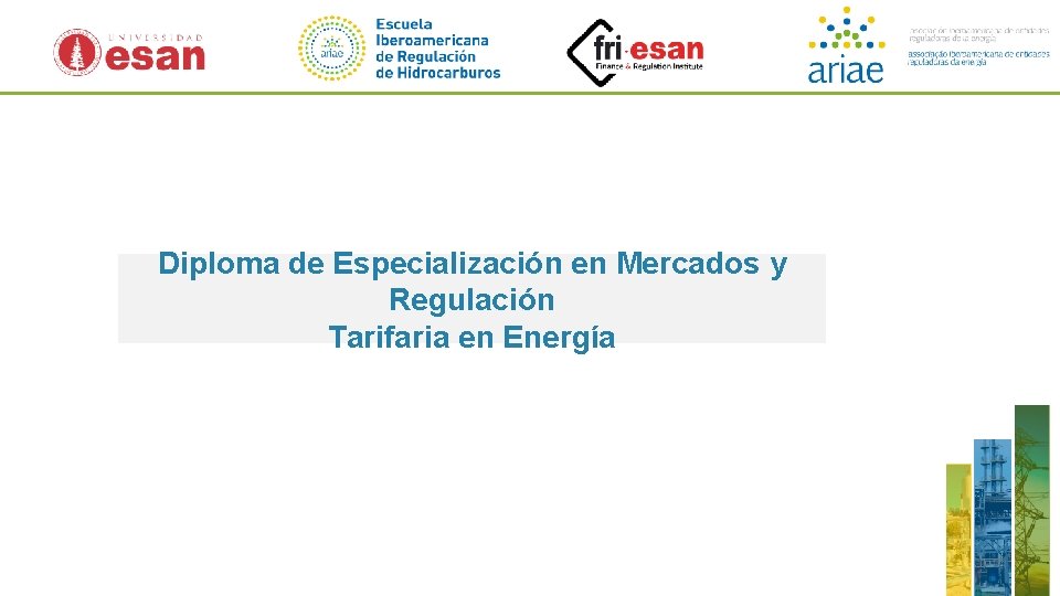 Diploma de Especialización en Mercados y Regulación Tarifaria en Energía 