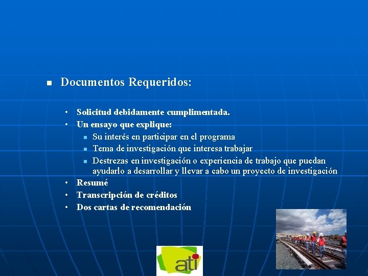 n Documentos Requeridos: • Solicitud debidamente cumplimentada. • Un ensayo que explique: n Su n Documentos Requeridos: • Solicitud debidamente cumplimentada. • Un ensayo que explique: n Su
