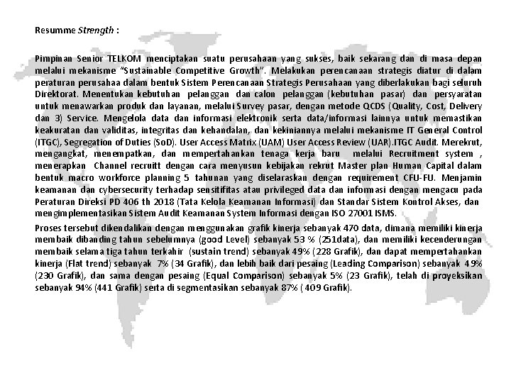 Resumme Strength : Pimpinan Senior TELKOM menciptakan suatu perusahaan yang sukses, baik sekarang dan