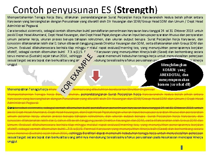 Contoh penyusunan ES (Strength) FO RE XA M PL E Mempertahankan Tenaga Kerja Baru,