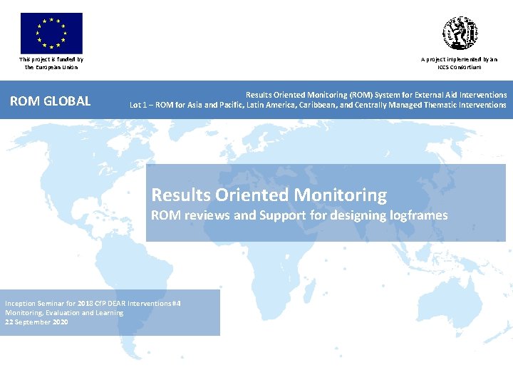 This project is funded by the European Union ROM GLOBAL A project implemented by