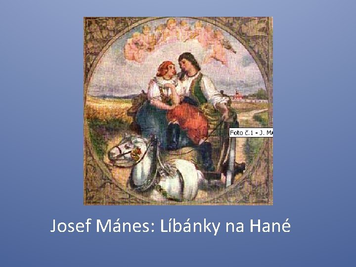 Josef Mánes: Líbánky na Hané 