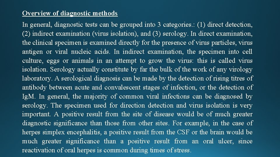 Overview of diagnostic methods In general, diagnostic tests can be grouped into 3 categories.