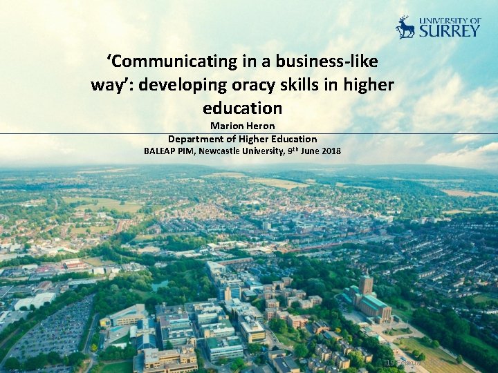 ‘Communicating in a business-like way’: developing oracy skills in higher education Marion Heron Department