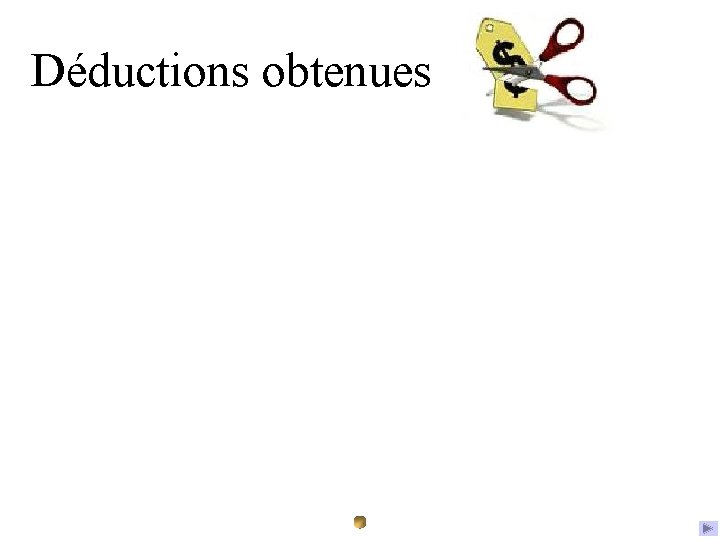 Déductions obtenues 