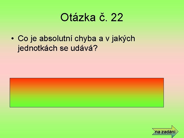 Otázka č. 22 • Co je absolutní chyba a v jakých jednotkách se udává?