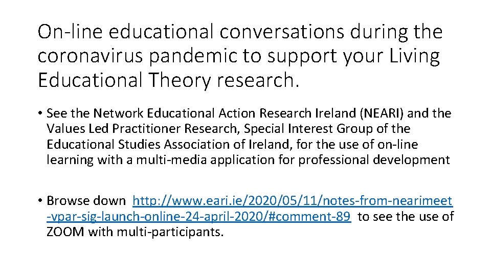 On-line educational conversations during the coronavirus pandemic to support your Living Educational Theory research.