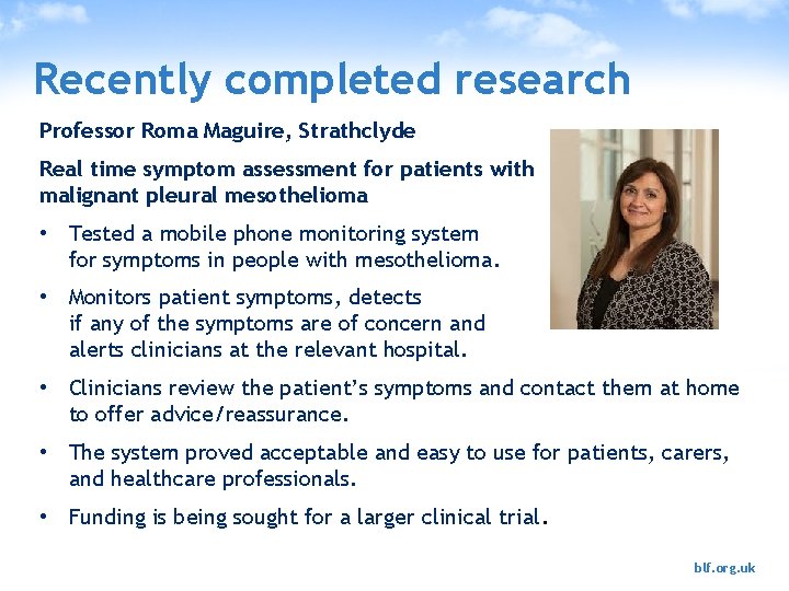 Recently completed research Professor Roma Maguire, Strathclyde Real time symptom assessment for patients with
