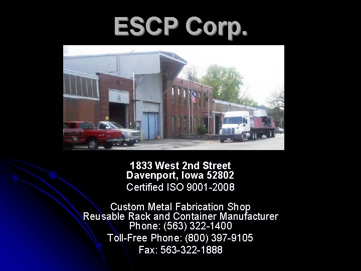 ESCP Corp. 1833 West 2 nd Street Davenport, Iowa 52802 Certified ISO 9001 -2008