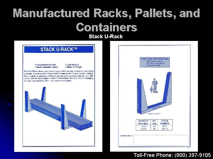 Manufactured Racks, Pallets, and Containers Stack U-Rack Toll-Free Phone: (800) 397 -9105 