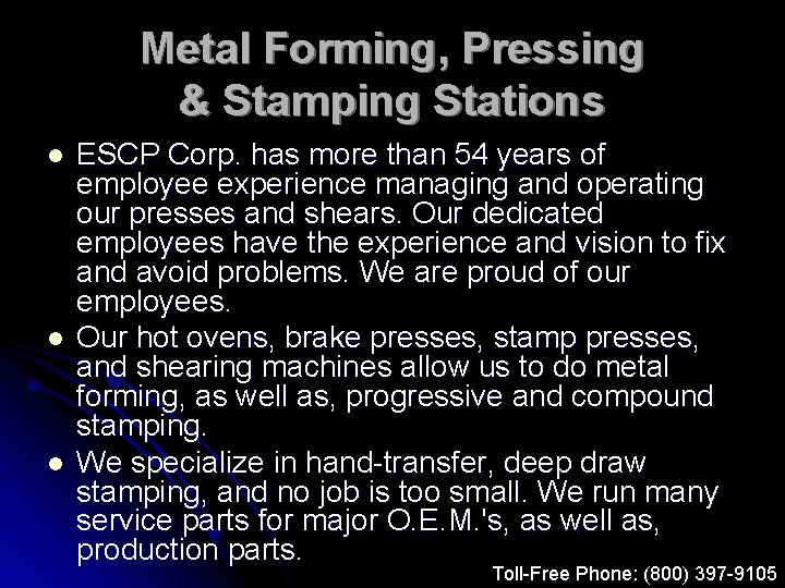 Metal Forming, Pressing & Stamping Stations l l l ESCP Corp. has more than