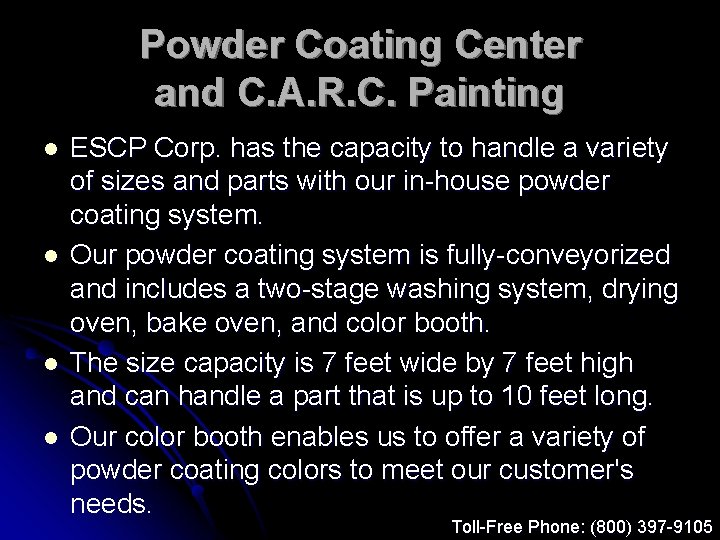 Powder Coating Center and C. A. R. C. Painting l l ESCP Corp. has