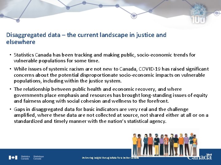 Disaggregated data – the current landscape in justice and elsewhere • Statistics Canada has