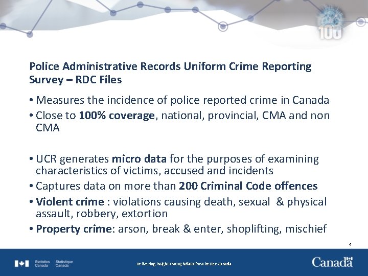 Police Administrative Records Uniform Crime Reporting Survey – RDC Files • Measures the incidence