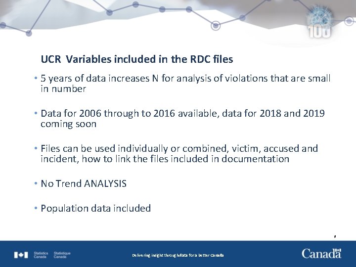 UCR Variables included in the RDC files • 5 years of data increases N
