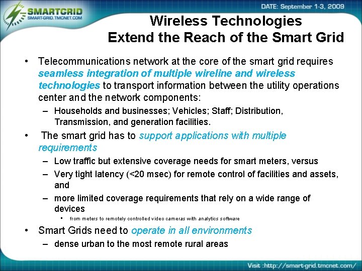 Wireless Technologies Extend the Reach of the Smart Grid • Telecommunications network at the