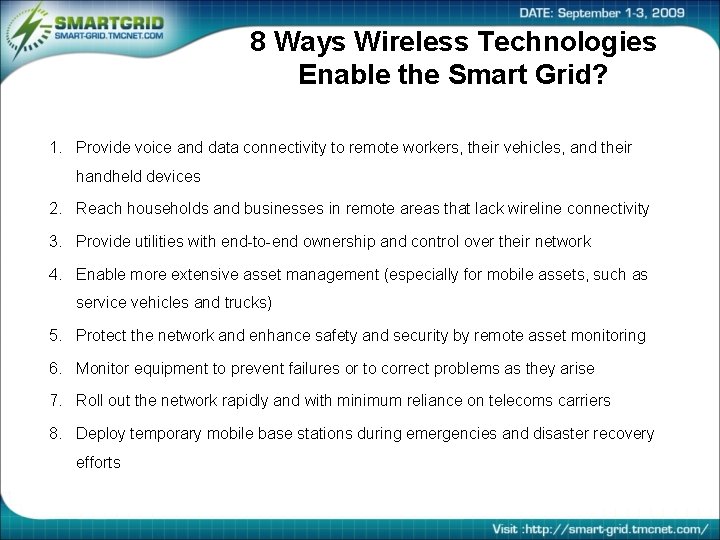 8 Ways Wireless Technologies Enable the Smart Grid? 1. Provide voice and data connectivity