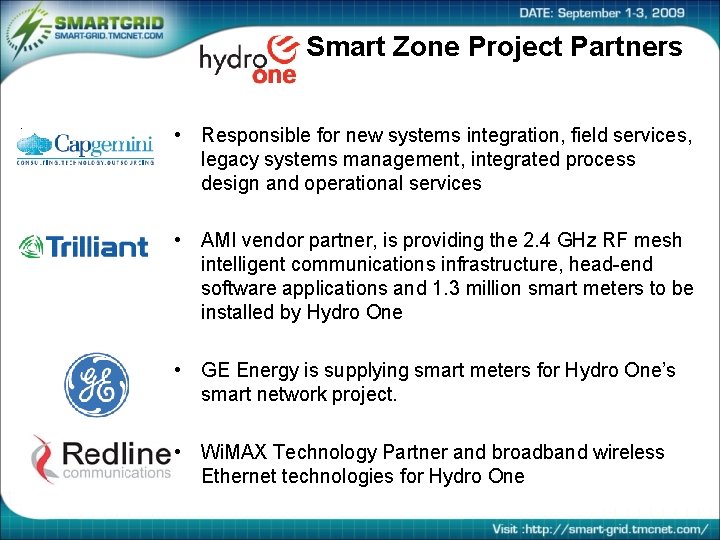 Smart Zone Project Partners • Responsible for new systems integration, field services, legacy systems