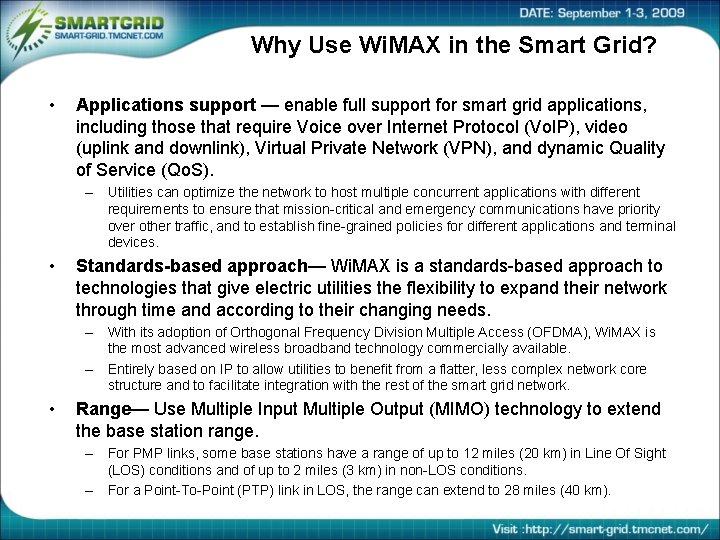 Why Use Wi. MAX in the Smart Grid? • Applications support — enable full