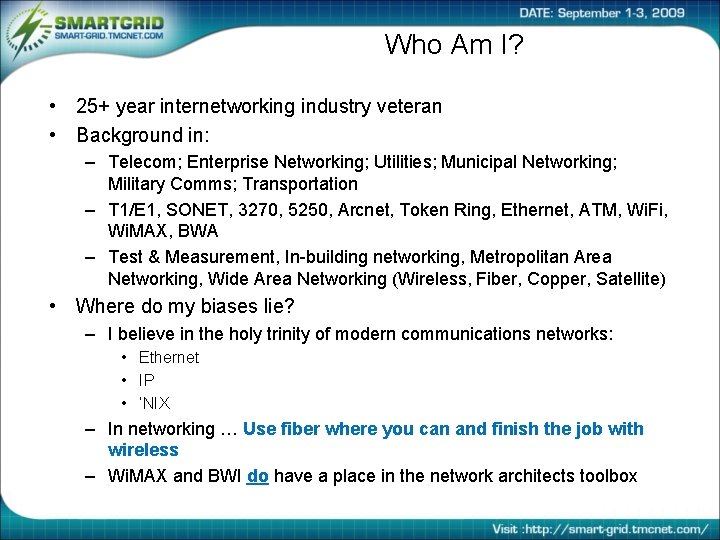 Who Am I? • 25+ year internetworking industry veteran • Background in: – Telecom;
