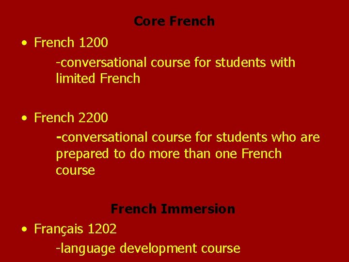 Core French • French 1200 -conversational course for students with limited French • French
