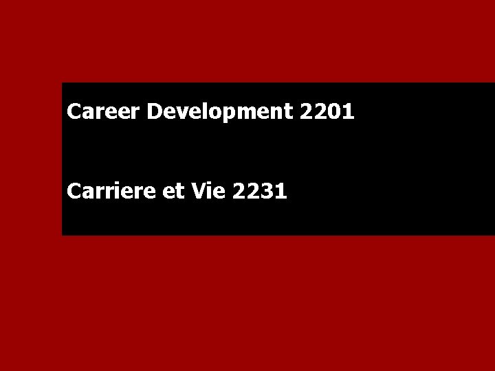 Career Development 2201 Carriere et Vie 2231 