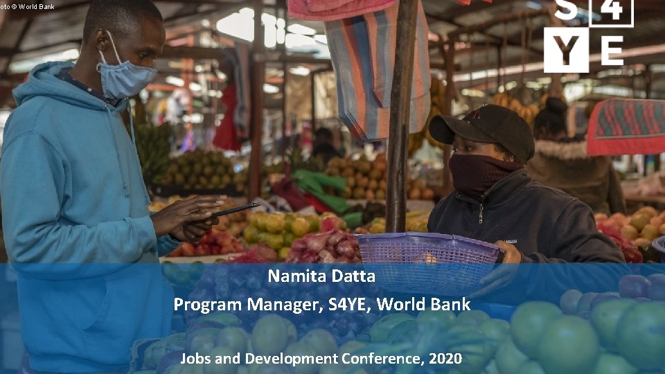 hoto © World Bank Namita Datta Program Manager, S 4 YE, World Bank Jobs