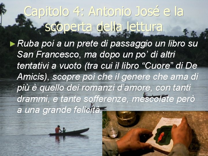 Capitolo 4: Antonio José e la scoperta della lettura ► Ruba poi a un