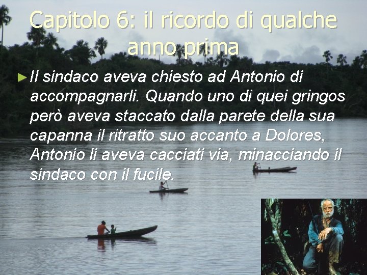 Capitolo 6: il ricordo di qualche anno prima ► Il sindaco aveva chiesto ad