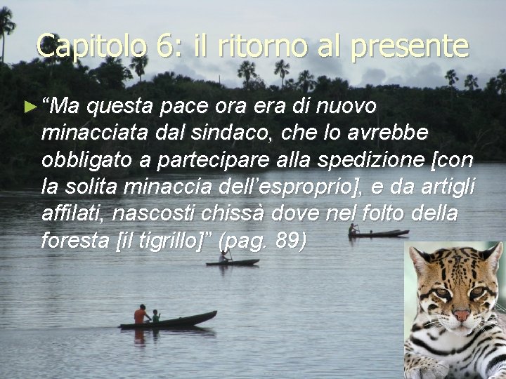 Capitolo 6: il ritorno al presente ► “Ma questa pace ora era di nuovo