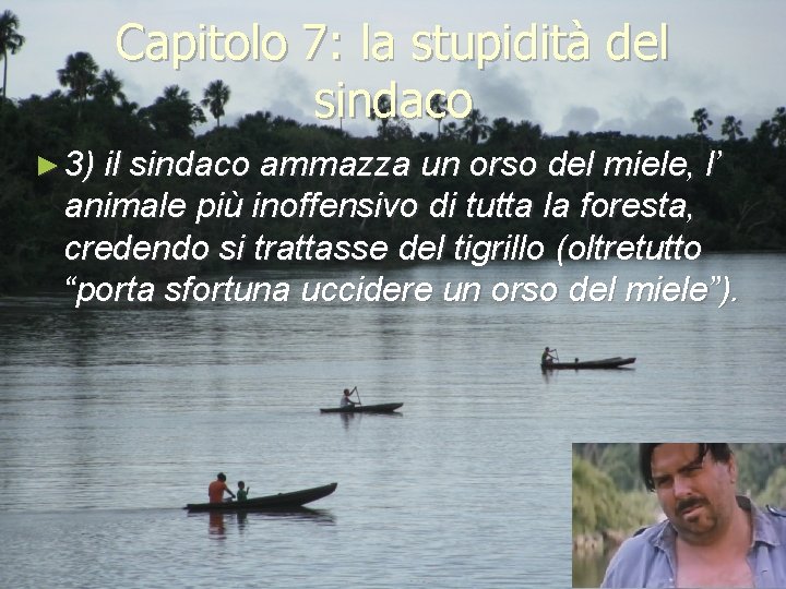 Capitolo 7: la stupidità del sindaco ► 3) il sindaco ammazza un orso del