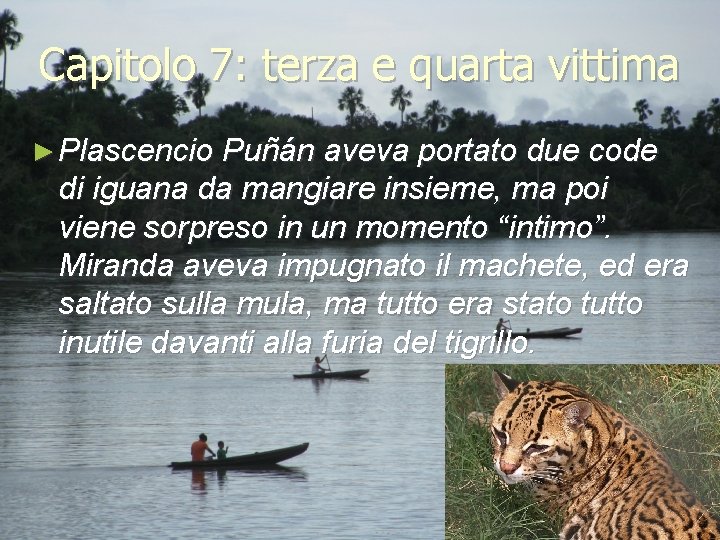 Capitolo 7: terza e quarta vittima ► Plascencio Puñán aveva portato due code di