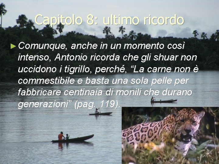 Capitolo 8: ultimo ricordo ► Comunque, anche in un momento così intenso, Antonio ricorda