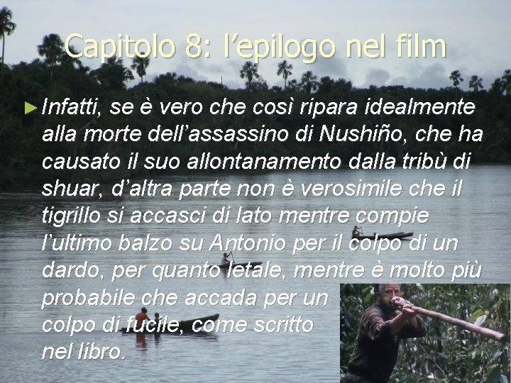Capitolo 8: l’epilogo nel film ► Infatti, se è vero che così ripara idealmente