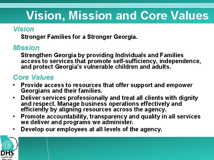 Vision, Mission and Core Values Vision Stronger Families for a Stronger Georgia. Mission Strengthen