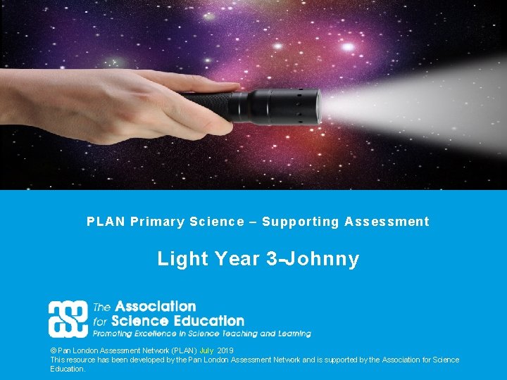 PLAN Primary Science – Supporting Assessment Light Year 3 -Johnny © Pan London Assessment