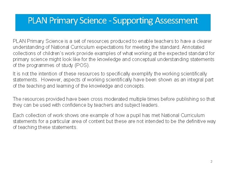 PLAN Primary Science - Supporting Assessment PLAN Primary Science is a set of resources