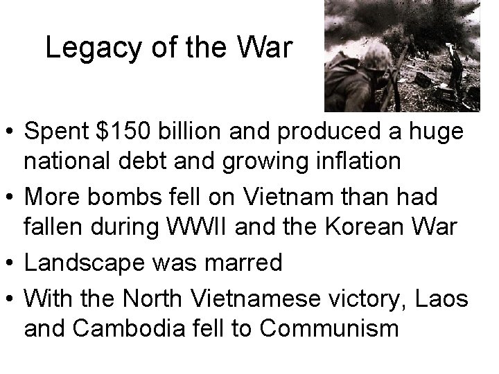 Legacy of the War • Spent $150 billion and produced a huge national debt