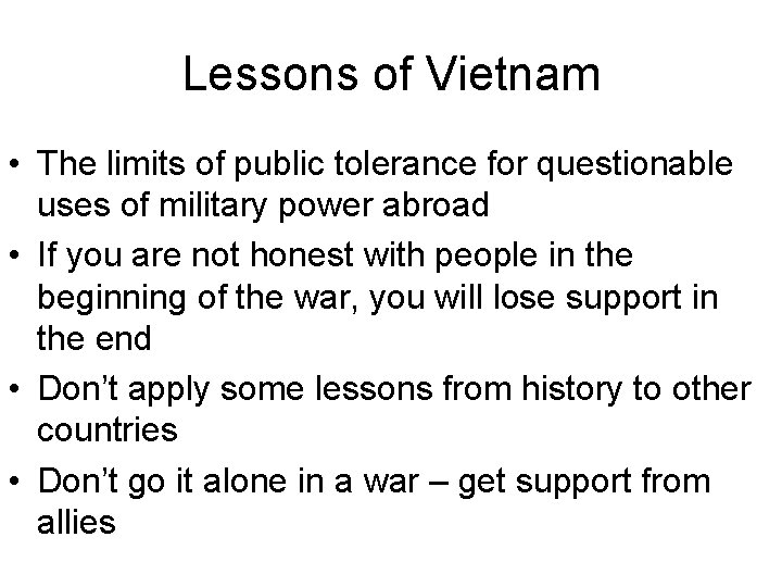 Lessons of Vietnam • The limits of public tolerance for questionable uses of military