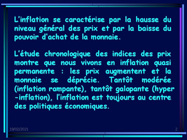 L’inflation se caractérise par la hausse du niveau général des prix et par la