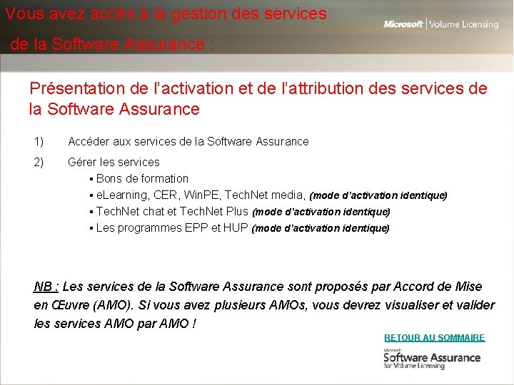 Vous avez accès à la gestion des services de la Software Assurance : Présentation