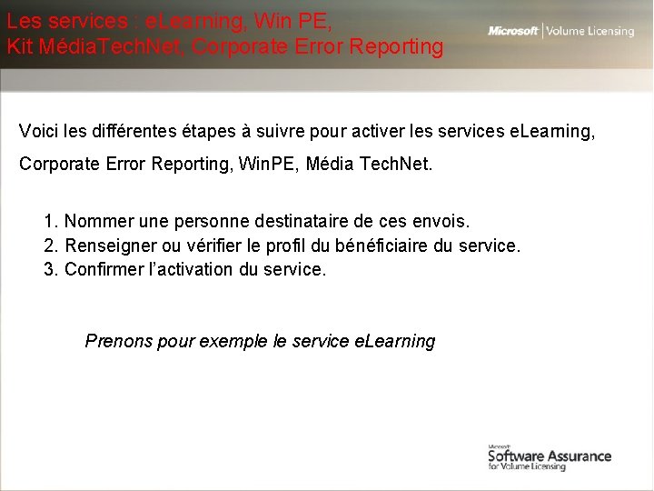 Les services : e. Learning, Win PE, Kit Média. Tech. Net, Corporate Error Reporting