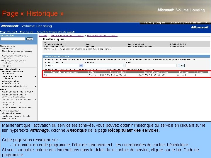 Page « Historique » Maintenant que l’activation du service est achevée, vous pouvez obtenir