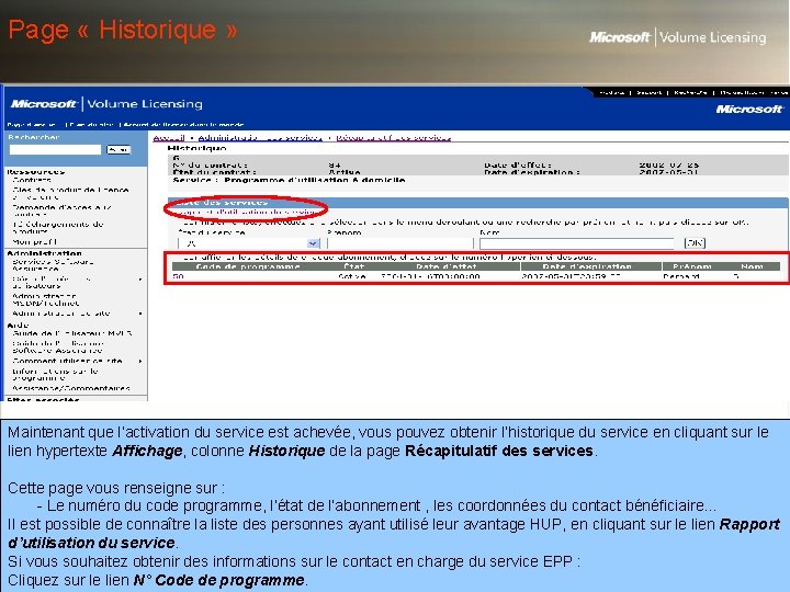 Page « Historique » Maintenant que l’activation du service est achevée, vous pouvez obtenir