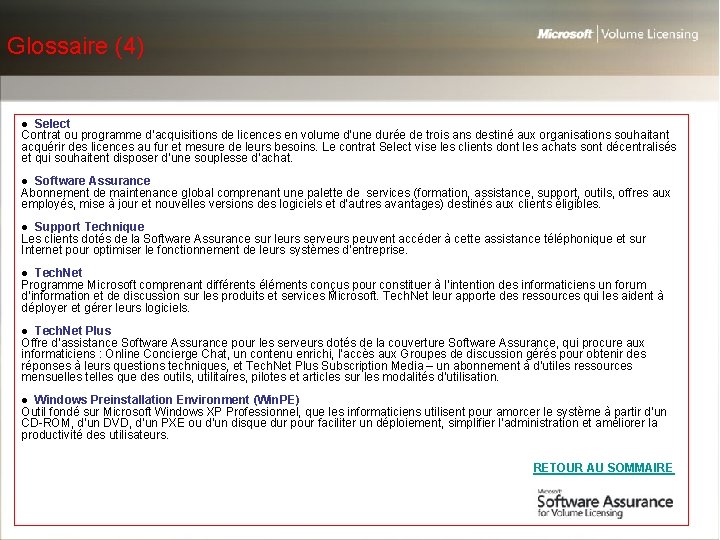 Glossaire (4) ● Select Contrat ou programme d’acquisitions de licences en volume d’une durée