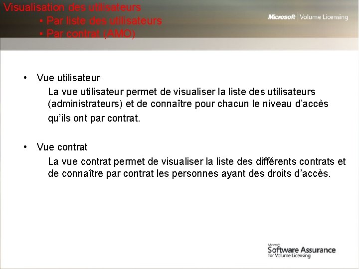 Visualisation des utilisateurs ▪ Par liste des utilisateurs ▪ Par contrat (AMO) • Vue