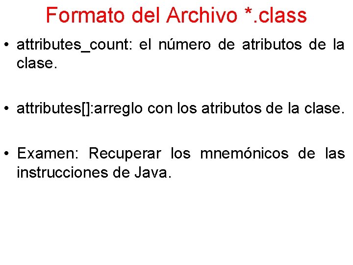 Formato del Archivo *. class • attributes_count: el número de atributos de la clase.