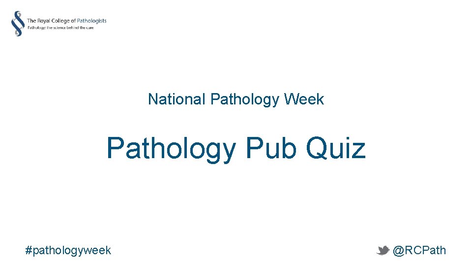 National Pathology Week Pathology Pub Quiz #pathologyweek @RCPath 